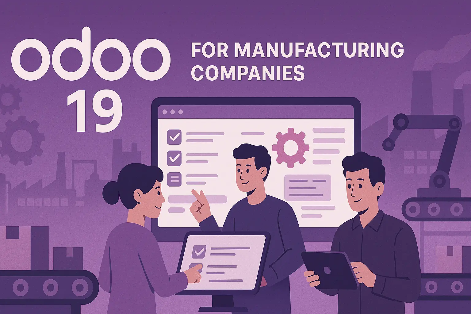 Odoo 19 for Manufacturing Companies | MoonSun